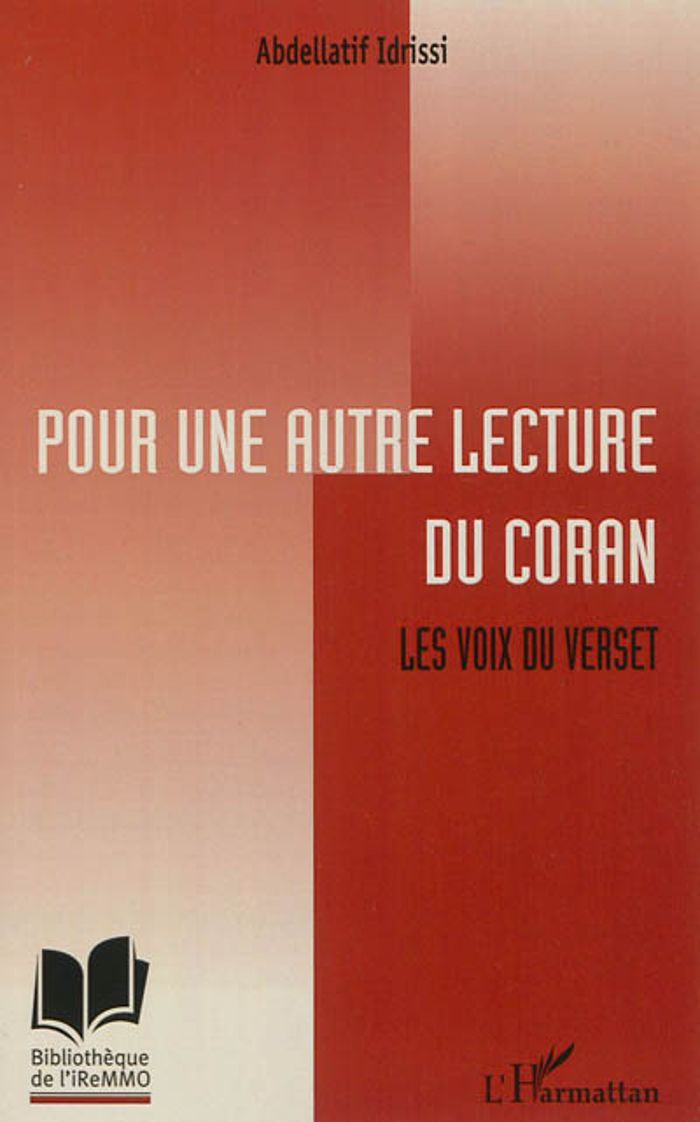 Couverture du livre « POUR UNE AUTRE LECTURE DU CORAN - LES VOIX DU VERSET » de Abdellatif Idrissi, librairie Les Contes Infusés à Corte