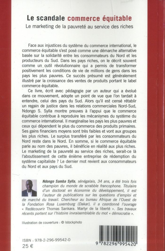 Quatrième de couverture de « LE SCANDALE COMMERCE EQUITABLE - LE MARKETING DE LA PAUVRETE AU SERVICE DES RICHES »
