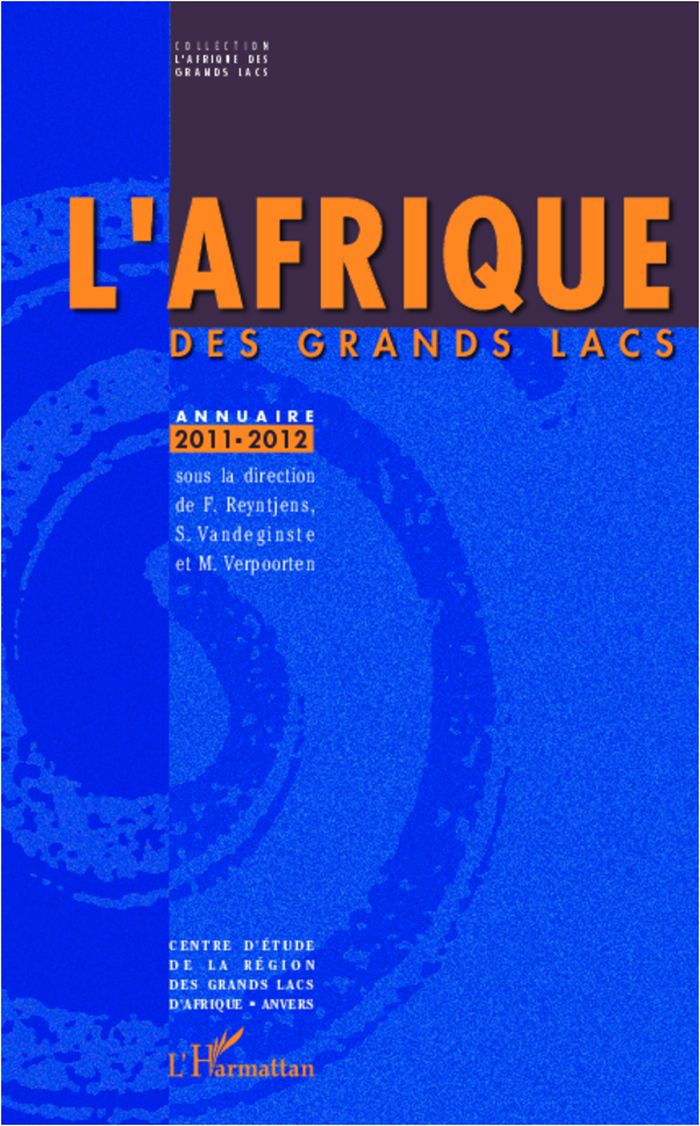 Couverture du livre « L'AFRIQUE DES GRANDS LACS - ANNUAIRE 2011-2012 » de Filip Reyntjens, librairie Les Contes Infusés à Corte