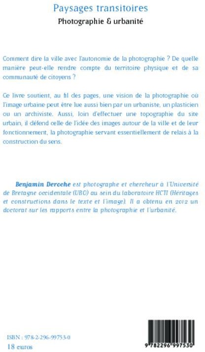 Quatrième de couverture de « PAYSAGES TRANSITOIRES - PHOTOGRAPHIE & URBANITE »
