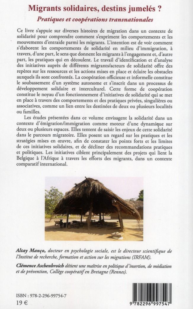 Quatrième de couverture de « MIGRANTS SOLIDAIRES, DESTINS JUMELES ? - PRATIQUES ET COOPERATIONS TRANSNATIONALES »