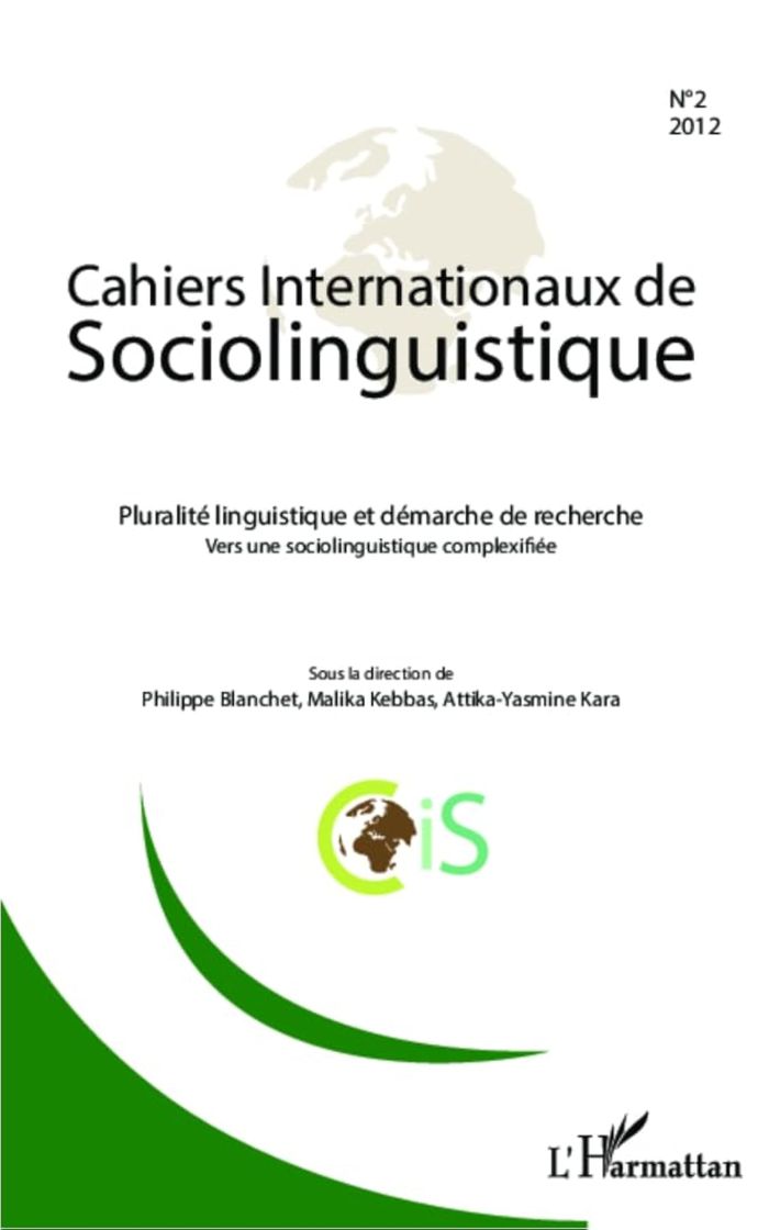 Couverture du livre « PLURALITE LINGUISTIQUE ET DEMARCHE DE RECHERCHE - VOL02 - VERS UNE SOCIOLINGUISTIQUE COMPLEXIFIEE » de Blanchet/kebbas/kara, librairie Les Contes Infusés à Corte