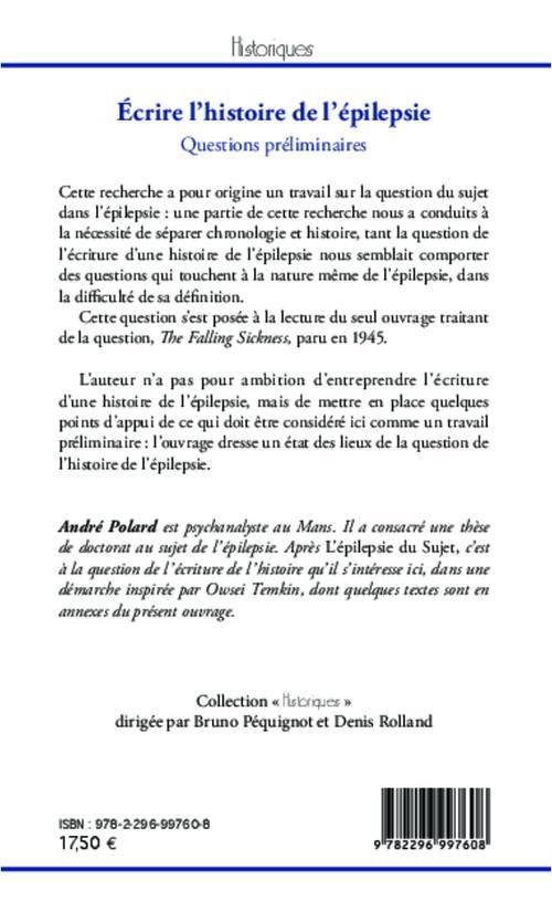Quatrième de couverture de « ECRIRE L'HISTOIRE DE L'EPILEPSIE - QUESTIONS PRELIMINAIRES »