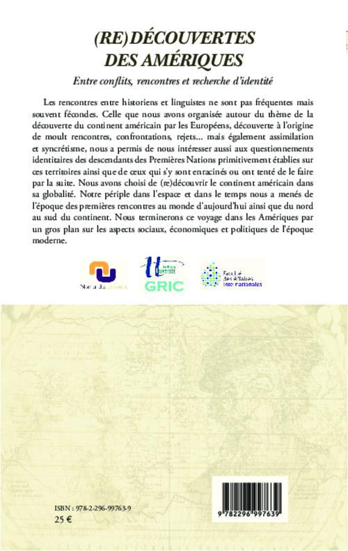 Quatrième de couverture de « REDECOUVERTES DES AMERIQUES - ENTRE CONFLITS, RENCONTRES ET RECHERCHE D'IDENTITE »