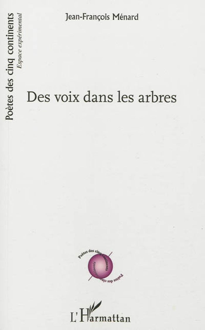 Couverture du livre « DES VOIX DANS LES ARBRES » de Jean-Francois Menard, librairie Les Contes Infusés à Corte