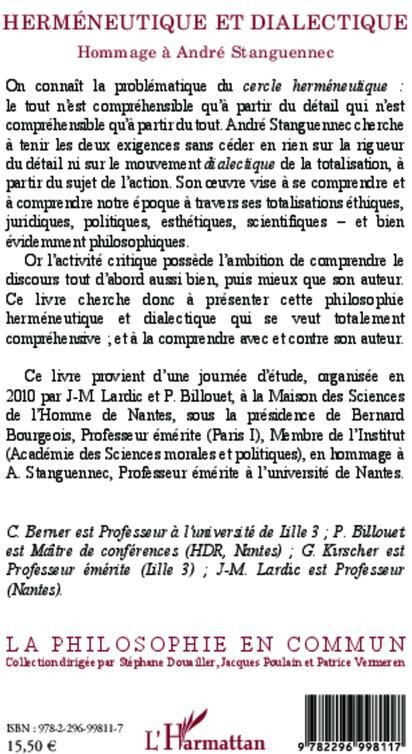 Quatrième de couverture de « HERMENEUTIQUE ET DIALECTIQUE - HOMMAGE A ANDRE STANGUENNEC »