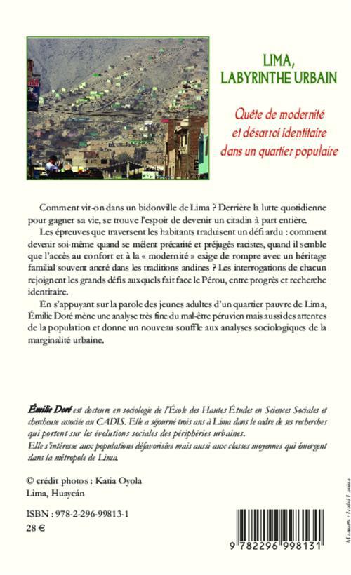 Quatrième de couverture de « LIMA, LABYRINTHE URBAIN - QUETE DE MODERNITE ET DESARROI IDENTITAIRE DANS UN QUARTIER POPULAIRE »
