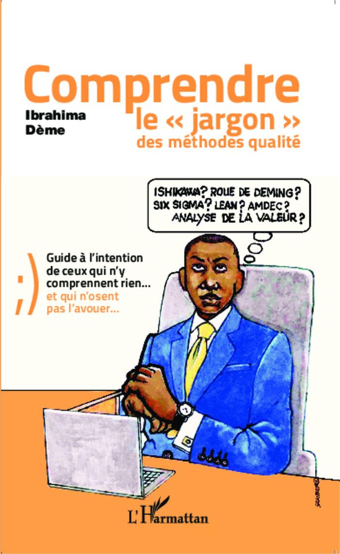 Couverture du livre « COMPRENDRE LE "JARGON" DES METHODES QUALITE - GUIDE A L'INTENTION DE CEUX QUI N'Y COMPRENNENT RIEN.. », librairie Les Contes Infusés à Corte