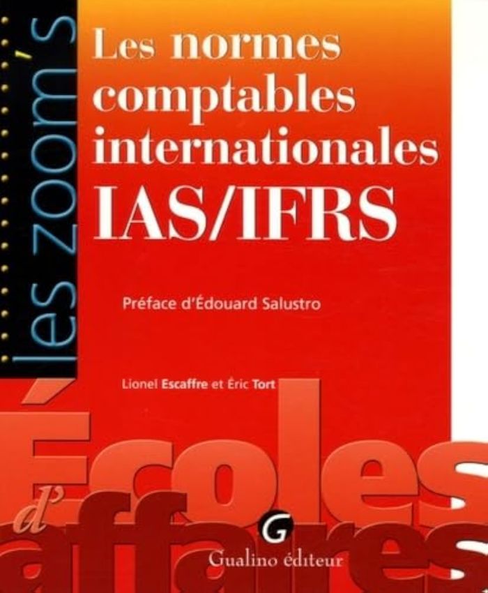 Couverture du livre « NORMES COMPTABLES INTERNATIONALES IAS/IFRS » de Lionel Escaffre, librairie Les Contes Infusés à Corte
