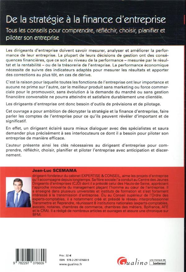 Quatrième de couverture de « DE LA STRATEGIE A LA FINANCE D'ENTREPRISE - TOUS LES CONSEILS POUR COMPRENDRE, REFLECHIR, CHOISIR, P »