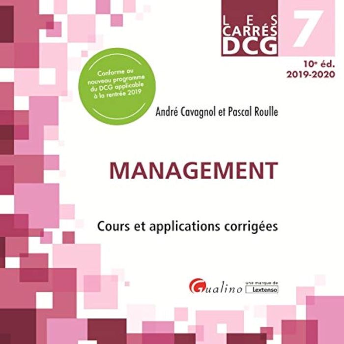 Couverture du livre « DCG 7 - MANAGEMENT - 10EME EDITION - COURS ET APPLICATIONS CORRIGEES », librairie Les Contes Infusés à Corte