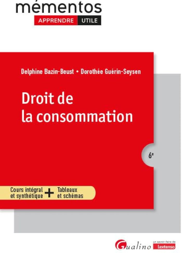 Couverture du livre « Droit de la consommation : cours intégral et synthétique + tableaux et schémas » de Delphine Bazin-Beust, librairie Les Contes Infusés à Corte