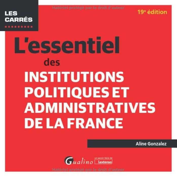 Couverture du livre « L'essentiel des institutions politiques et administratives de la France » de Aline Gonzalez, librairie Les Contes Infusés à Corte