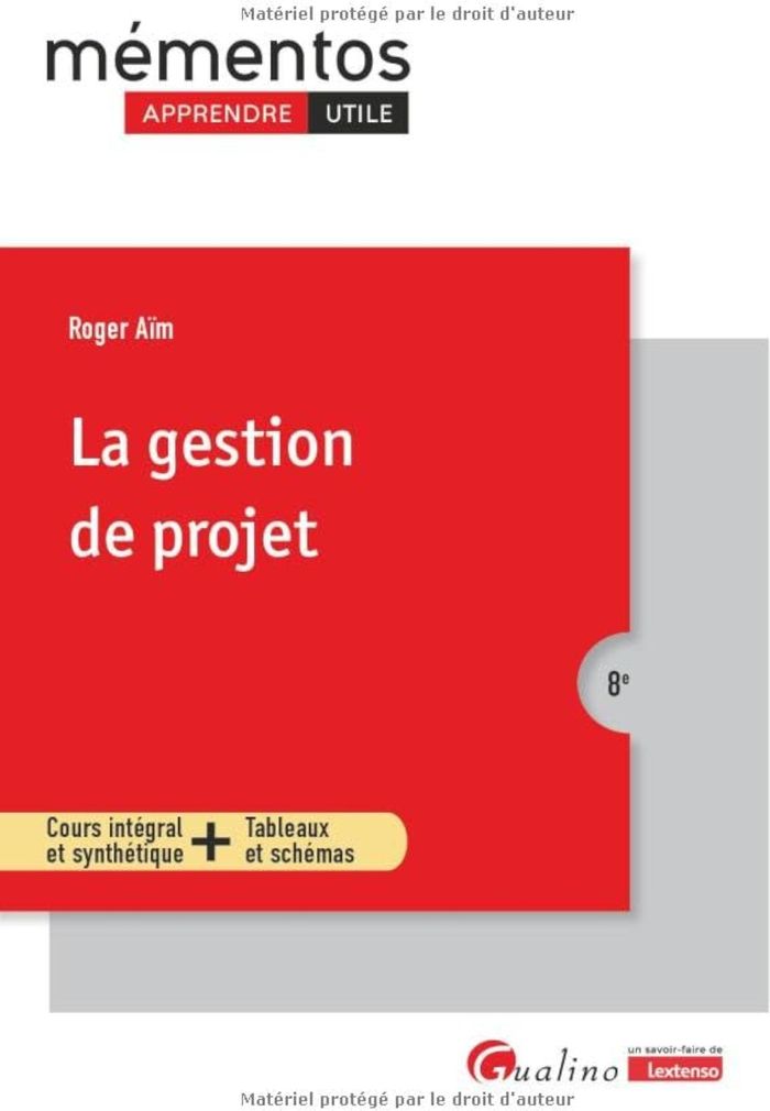 Couverture du livre « La gestion de projet : cours intégral et synthétique + tableaux et schémas » de Roger Aïm, librairie Les Contes Infusés à Corte