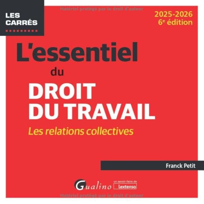Couverture du livre « L'essentiel du droit du travail : les relations collectives » de Franck Petit, librairie Les Contes Infusés à Corte