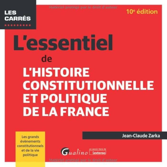 Couverture du livre « L'essentiel de l'histoire constitutionnelle et politique de la France » de Jean-Claude Zarka, librairie Les Contes Infusés à Corte