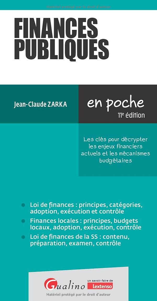 Couverture du livre « Finances publiques : les clés pour décrypter les enjeux financiers actuels et les mécanismes budgétaires » de Jean-Claude Zarka, librairie Les Contes Infusés à Corte