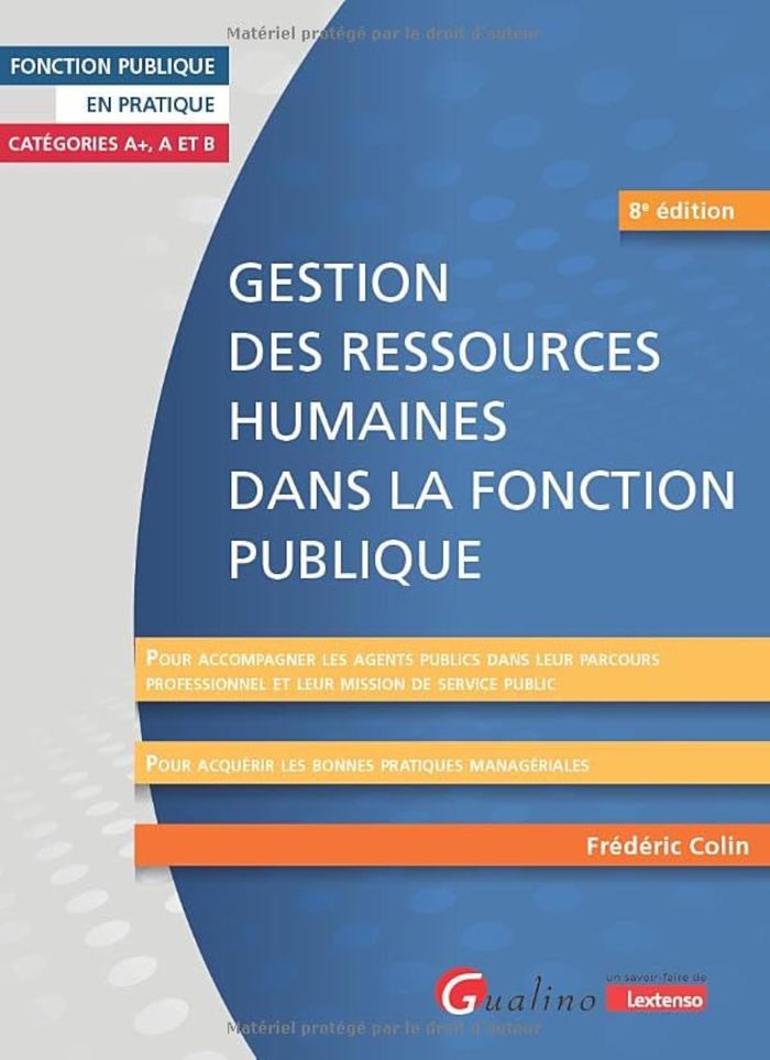 Couverture du livre « Gestion des ressources humaines dans la fonction publique : pour accompagner les agents dans leur parcours professionnel et leur mission de service public » de Frédéric Colin, librairie Les Contes Infusés à Corte