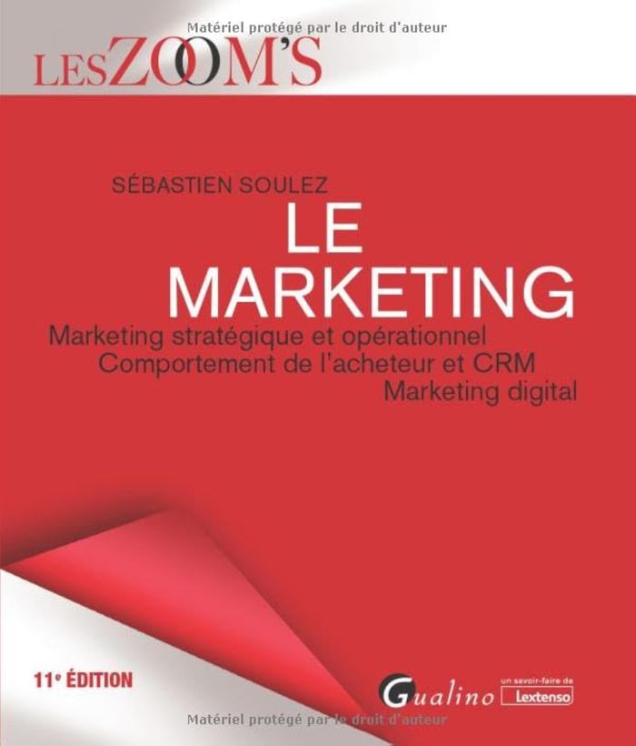Couverture du livre « Le marketing : marketing stratégique et opérationnel, comportement de l'acheteur et CRM, marketing digital » de Sébastien Soulez, librairie Les Contes Infusés à Corte
