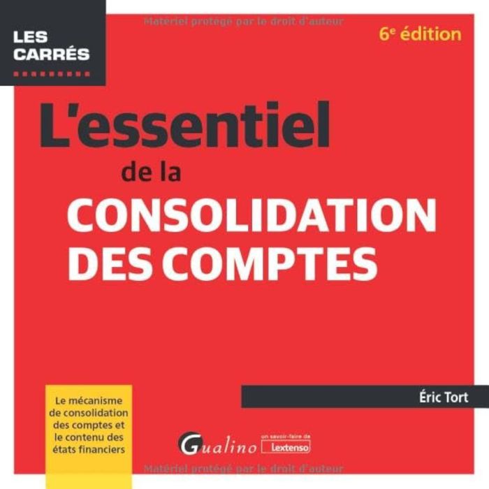 Couverture du livre « L'essentiel de la consolidation des comptes » de Éric Tort, librairie Les Contes Infusés à Corte