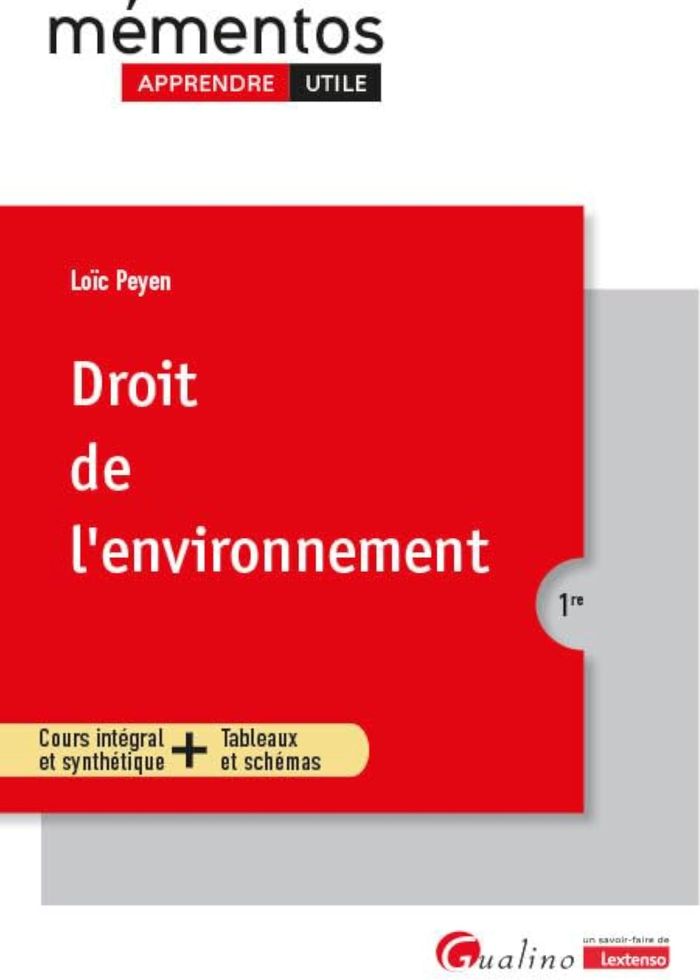 Couverture du livre « Droit de l'environnement : cours intégral et synthétique + tableaux et shémas » de Loïc Peyen, librairie Les Contes Infusés à Corte