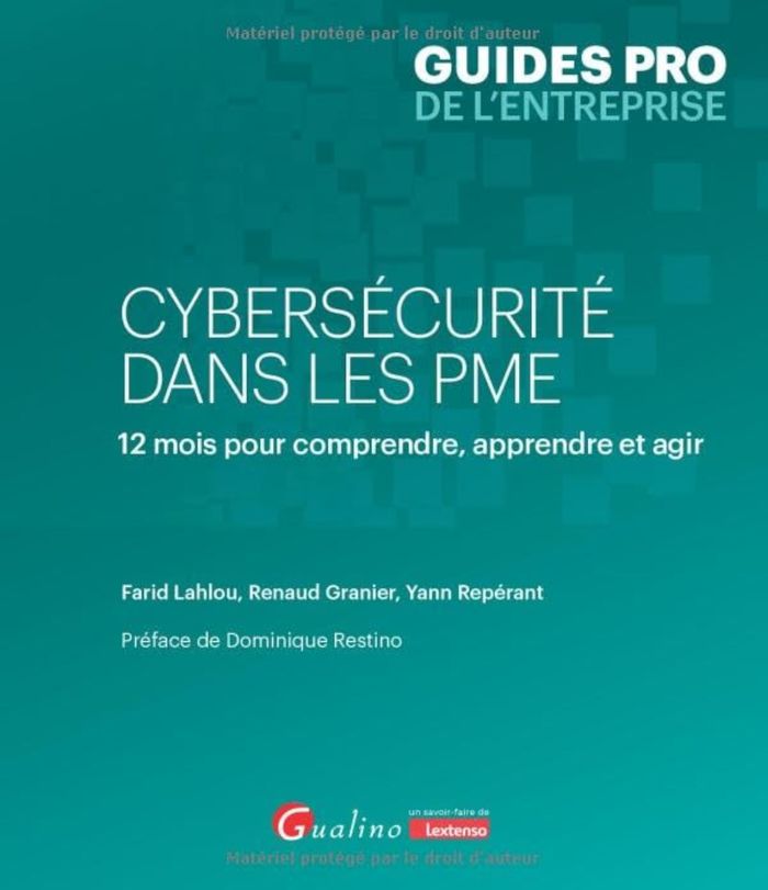 Couverture du livre « Cybersécurité dans les PME : 12 mois pour comprendre, apprendre et agir » de Farid Lahlou, librairie Les Contes Infusés à Corte