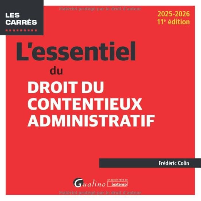 Couverture du livre « L'essentiel du droit du contentieux administratif » de Frédéric Colin, librairie Les Contes Infusés à Corte