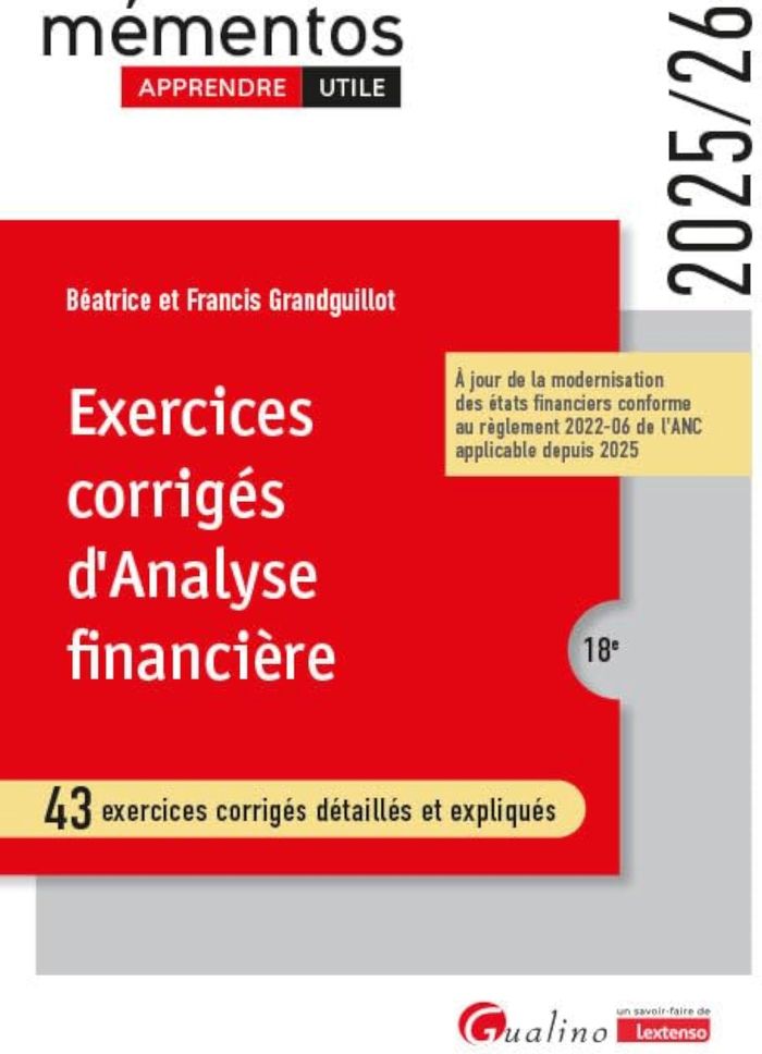 Couverture du livre « Exercices corrigés d'analyse financière : 43 exercices corrigés détaillés et expliqués » de Béatrice Grandguillot, librairie Les Contes Infusés à Corte