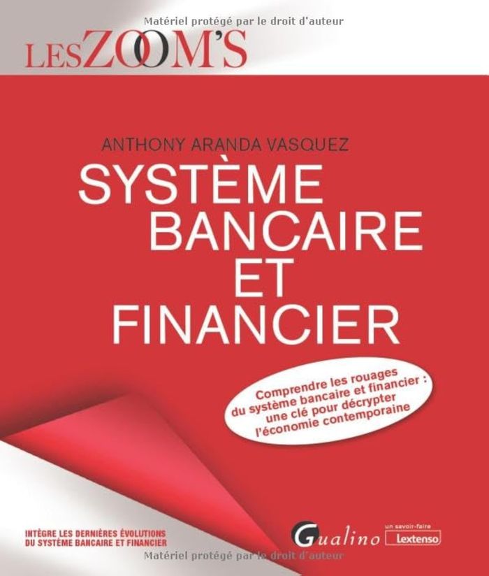 Couverture du livre « Système bancaire et financier : comprendre les rouages du système bancaire et financier, une clé pour décrypter l'économie contemporaine » de Anthony Aranda Vasquez, librairie Les Contes Infusés à Corte