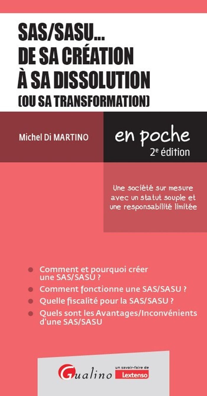 Couverture du livre « SAS-SASU, de sa création à sa dissolution, ou sa transformation : une société sur mesure avec un statut souple et une responsabilité limitée », librairie Les Contes Infusés à Corte