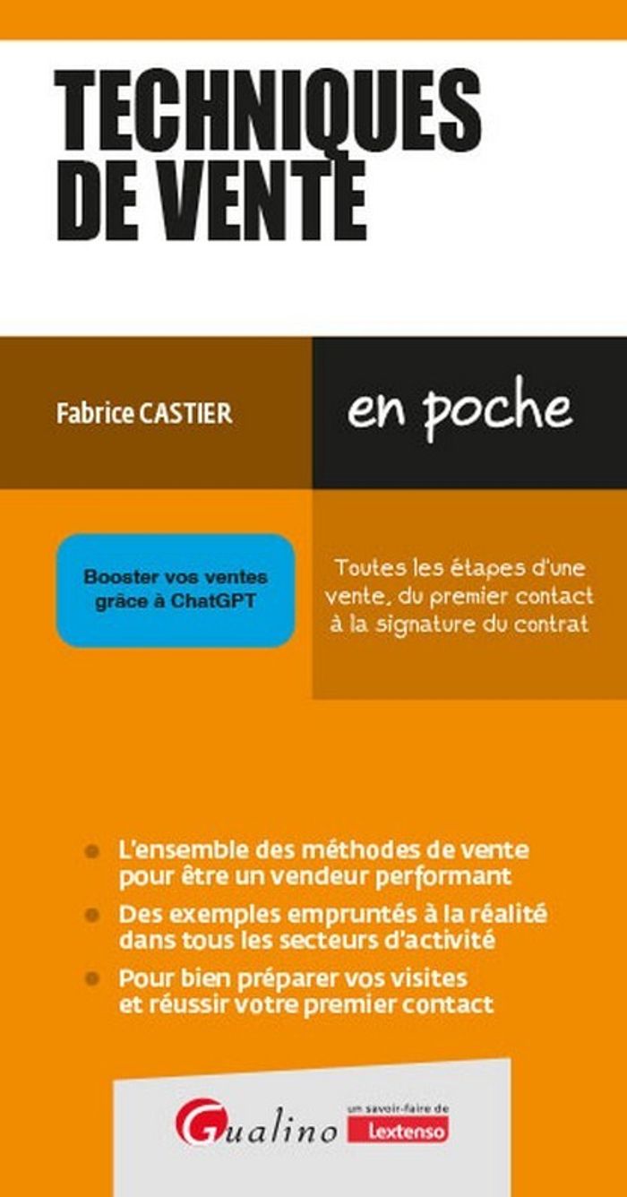 Couverture du livre « Techniques de vente : toutes les étapes d'une vente, du premier contact à la signature du contrat... » de Fabrice Castier, librairie Les Contes Infusés à Corte