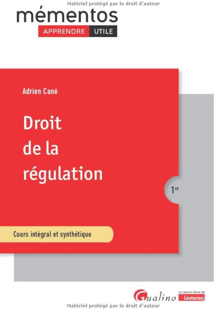 Couverture du livre « Droit de la régulation : cours intégral et synthétique » de Adrien Cané, librairie Les Contes Infusés à Corte