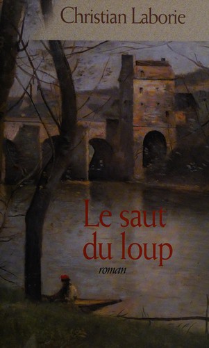 Couverture du livre « Le Saut-du-Loup » de Christian Laborie, librairie Les Contes Infusés à Corte