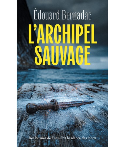Couverture du livre « L'archipel sauvage » de Édouard Bernadac, librairie Les Contes Infusés à Corte