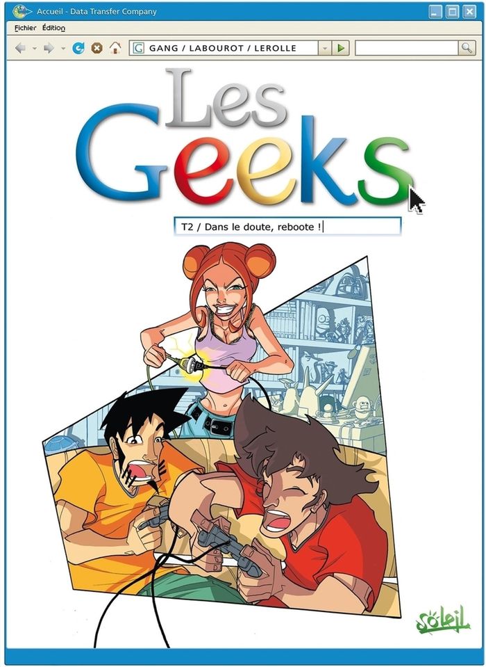 Couverture du livre « LES GEEKS T02 - DANS LE DOUTE REBOOTE - VOL02 » de Gang/labourot, librairie Les Contes Infusés à Corte