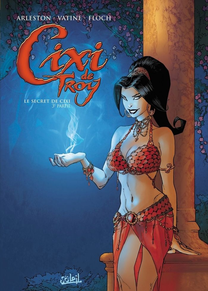 Couverture du livre « CIXI DE TROY T03 - LE SECRET DE CIXI - VOL03 » de Arleston/vatine/guth, librairie Les Contes Infusés à Corte
