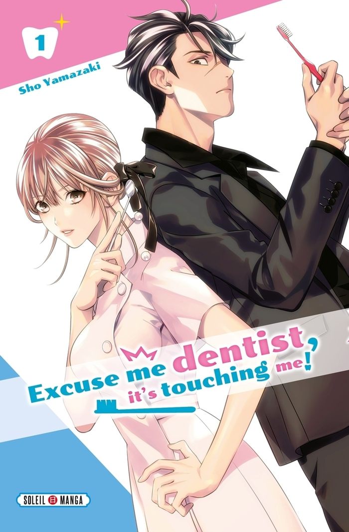 Couverture du livre « Excuse me dentist, it's touching me ! » de Shō Yamazaki, librairie Les Contes Infusés à Corte