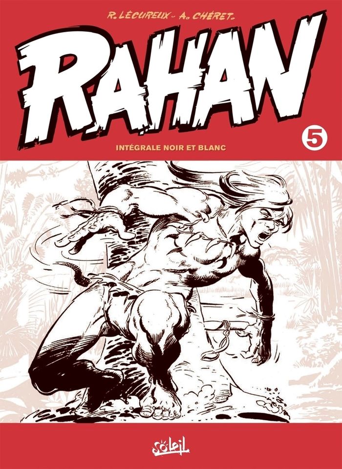 Couverture du livre « RAHAN INTEGRALE NOIR ET BLANC T05 - VOL05 » de Lecureux/cheret, librairie Les Contes Infusés à Corte