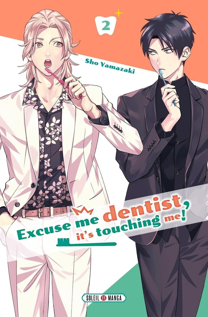 Couverture du livre « Excuse me dentist, it's touching me ! » de Shō Yamazaki, librairie Les Contes Infusés à Corte