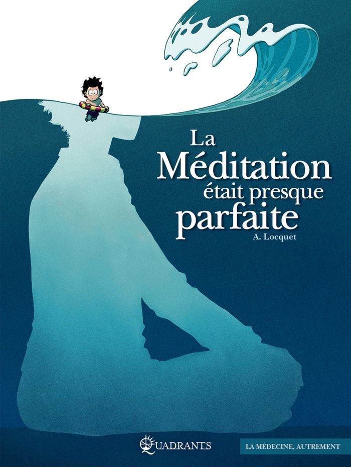 Couverture du livre « La méditation était presque parfaite », librairie Les Contes Infusés à Corte
