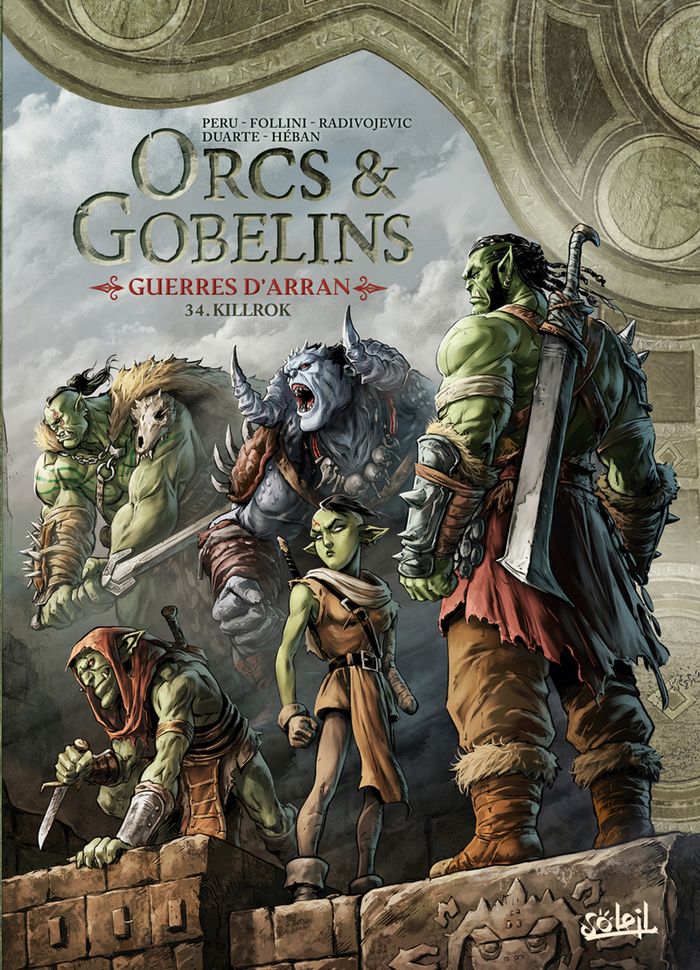 Couverture du livre « LES TERRES D'ARRAN - ORCS ET GOBELINS - ORCS ET GOBELINS T34 - GUERRES D'ARRAN - KILLROK », librairie Les Contes Infusés à Corte