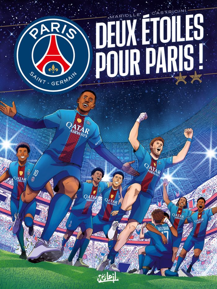 Couverture du livre « PARIS SAINT-GERMAIN - DEUX ETOILES POUR PARIS ! » de Mariolle/castricini, librairie Les Contes Infusés à Corte
