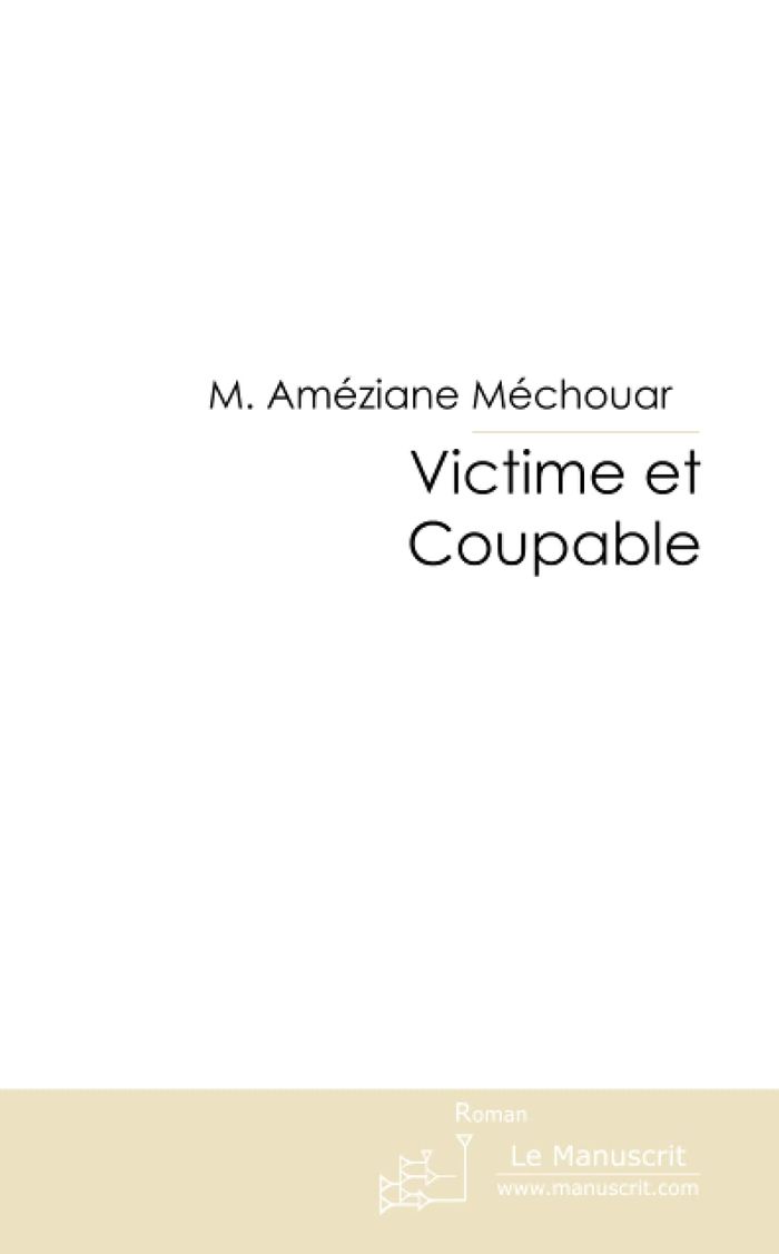 Couverture du livre « VICTIME ET COUPABLE », librairie Les Contes Infusés à Corte
