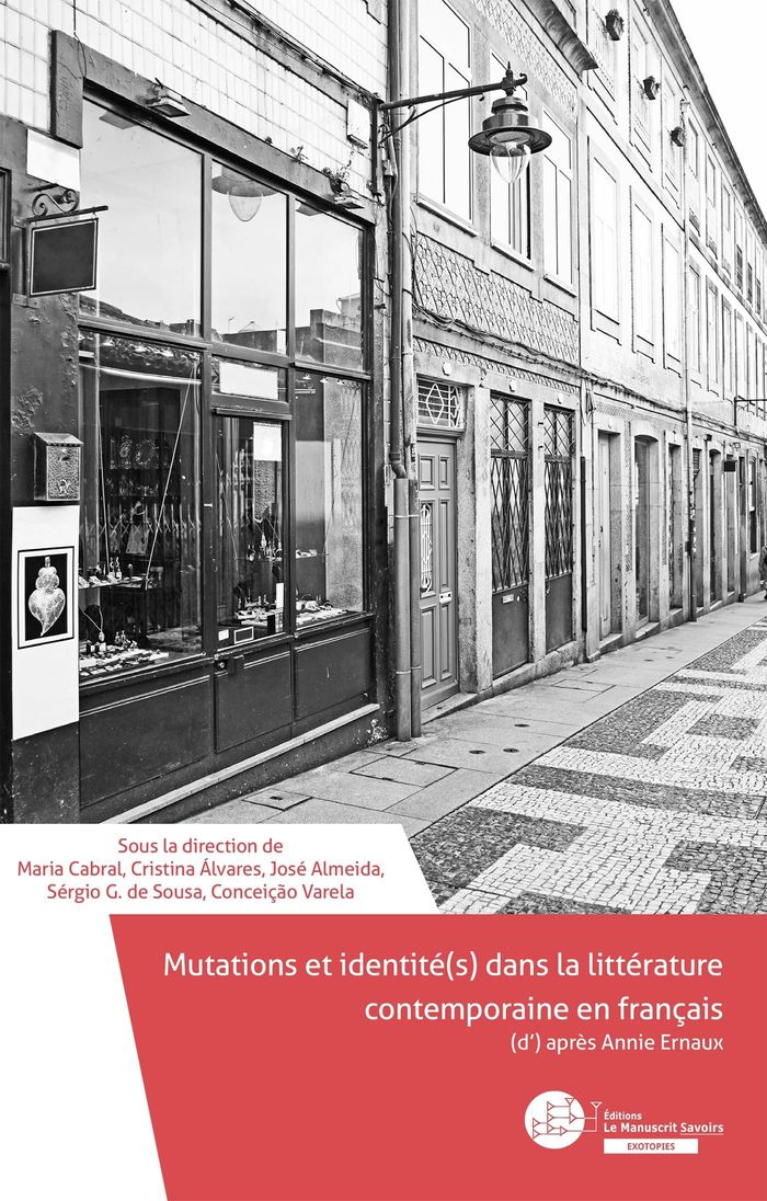 Couverture du livre « MUTATIONS ET IDENTITE(S) DANS LA LITTERATURE CONTEMPORAINE EN FRANCAIS - (D') APRES ANNIE ERNAUX » de Almeida Alvares/de, librairie Les Contes Infusés à Corte
