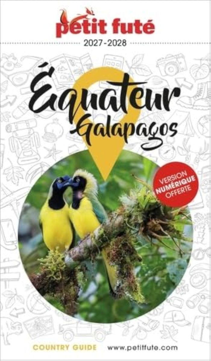 Couverture du livre « GUIDE EQUATEUR 2027/2028 PETIT FUTE: GALAPAGOS » de Auzias/labourdette, librairie Les Contes Infusés à Corte