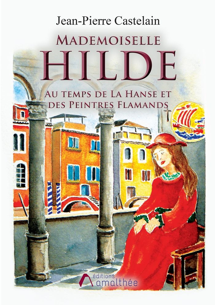 Couverture du livre « MADEMOISELLE HILDE » de J-P. Castelain, librairie Les Contes Infusés à Corte