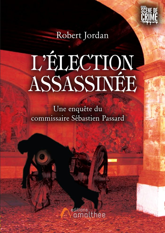 Couverture du livre « L'élection assassinée : policier » de Robert Jordan, librairie Les Contes Infusés à Corte