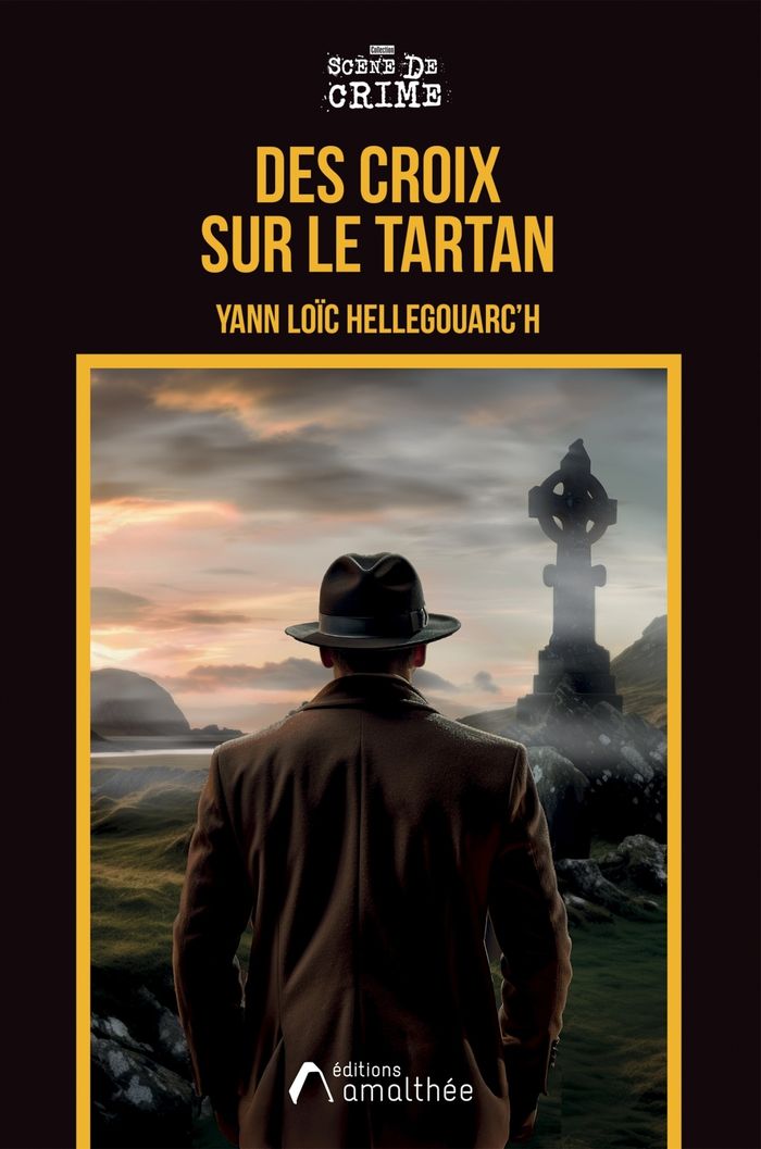 Couverture du livre « Des croix sur le tartan » de Yann Loïc Hellegouarc'h, librairie Les Contes Infusés à Corte