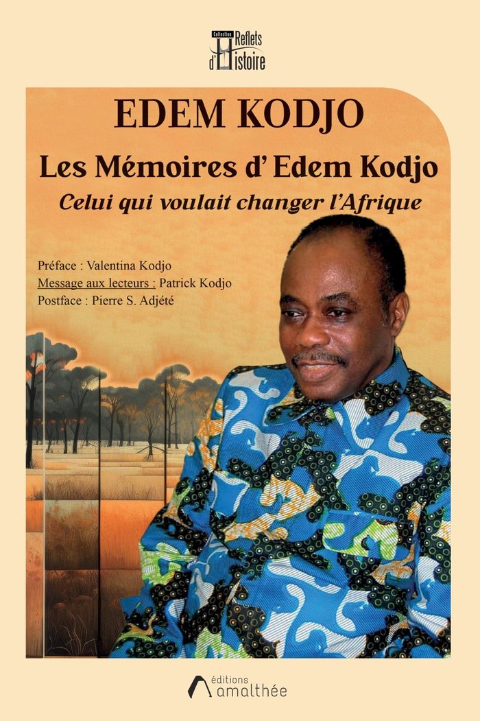 Couverture du livre « Les mémoires d'Édem Kodjo : celui qui voulait changer l'Afrique » de Edem Kodjo, librairie Les Contes Infusés à Corte