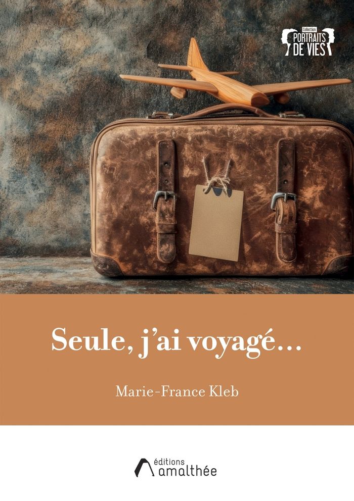 Couverture du livre « Seule, j'ai voyagé : récit », librairie Les Contes Infusés à Corte